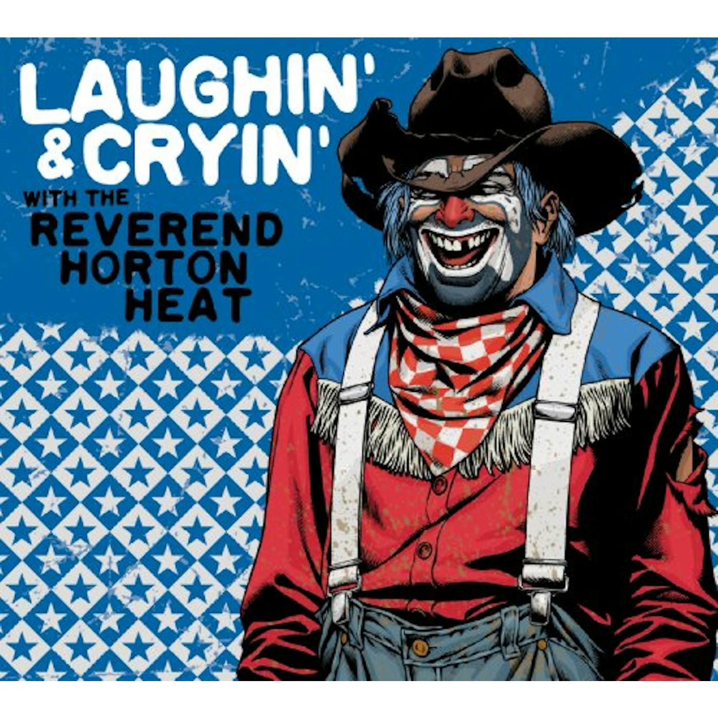 LAUGHIN & CRYIN WITH The Reverend Horton Heat CD