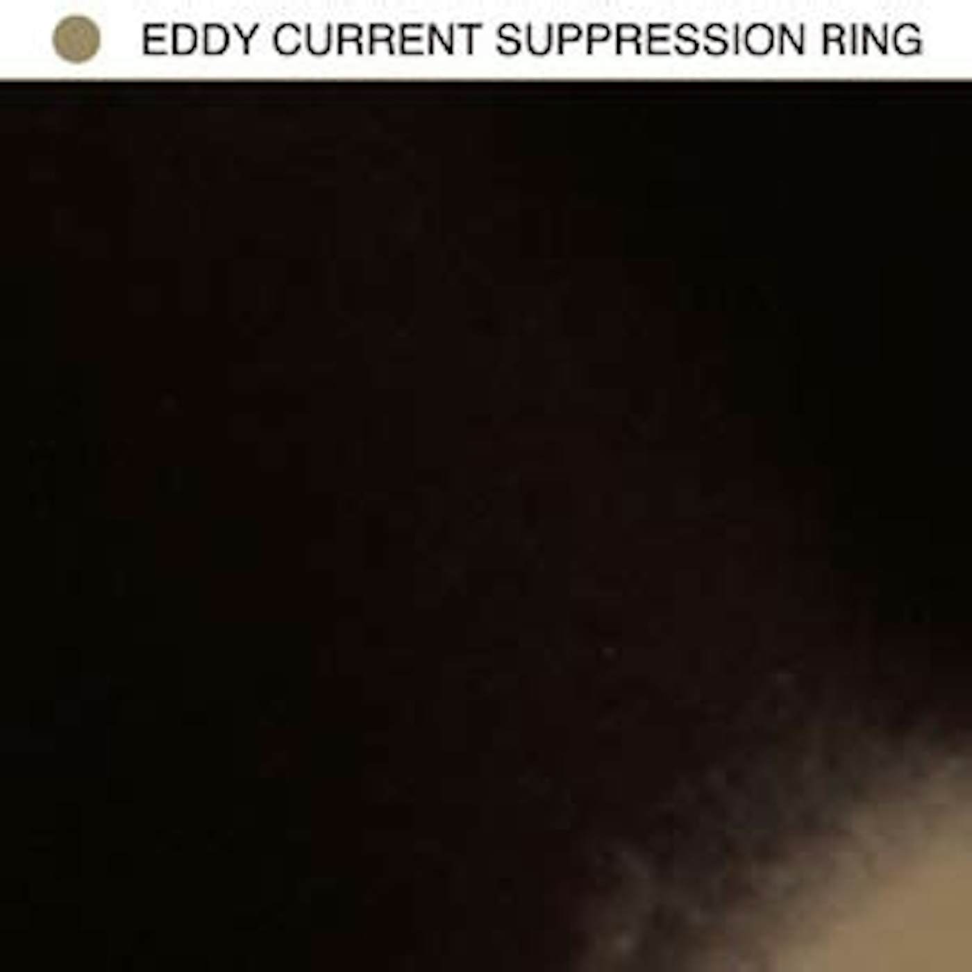 Eddy Current Suppression Ring EDDY CURRENT SUPRESSION RING Vinyl Record