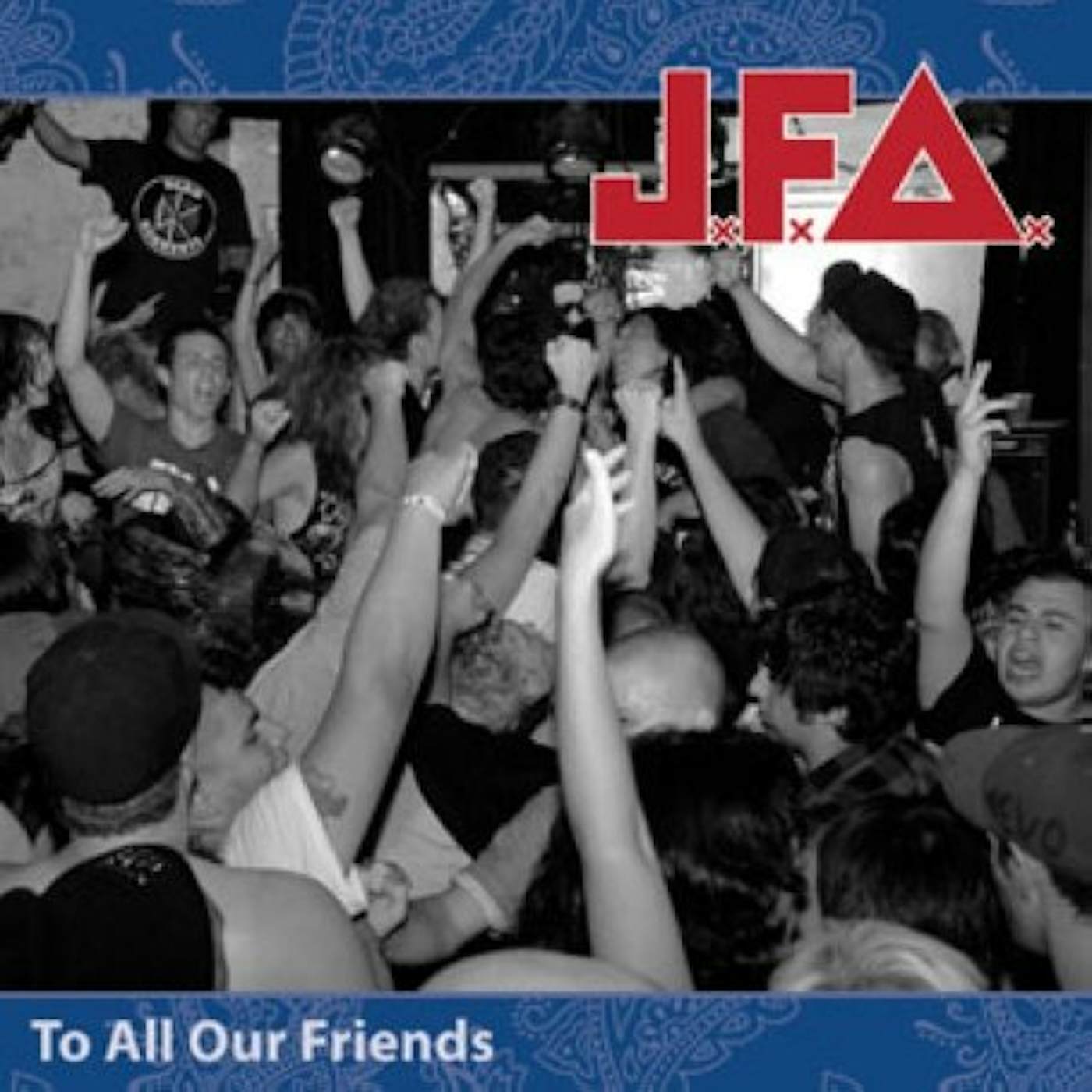 JFA TO ALL OUR FRIENDS Vinyl Record