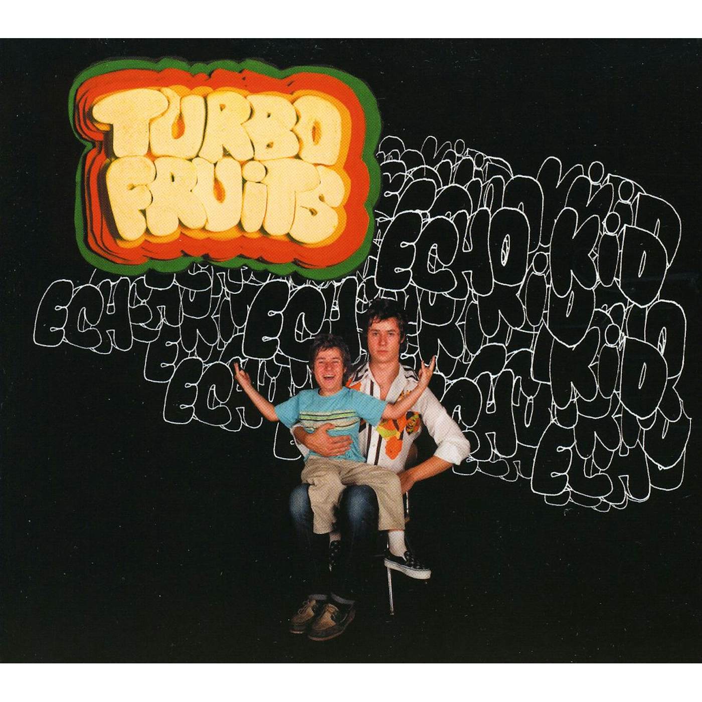 Turbo Fruits ECHO KID CD