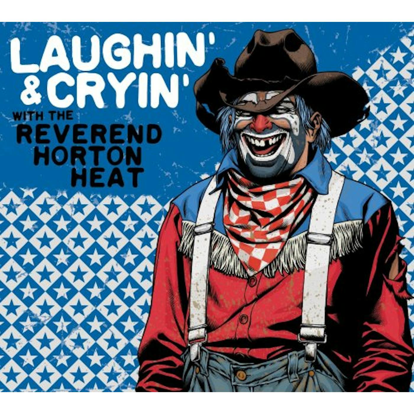 LAUGHIN & CRYIN WITH The Reverend Horton Heat (Vinyl)