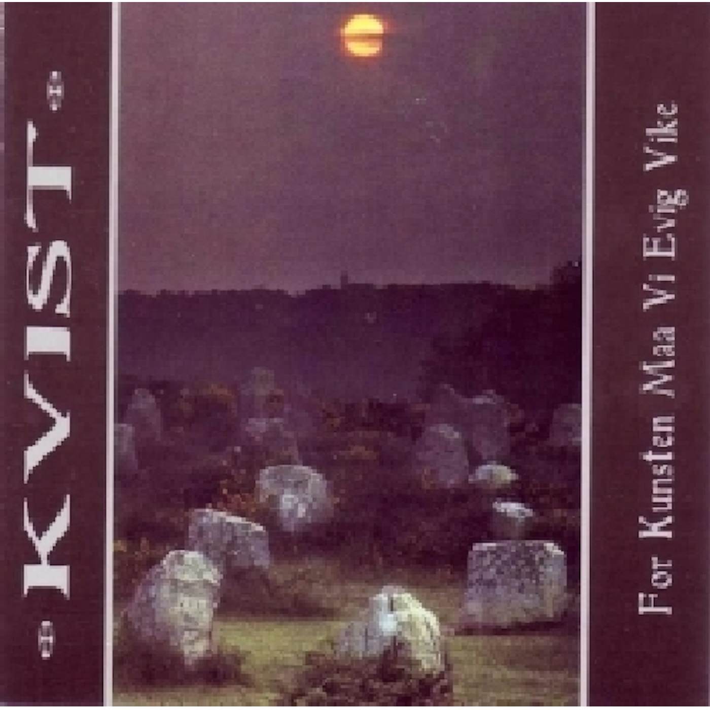 Kvist FOR KUNSTEN MAA VI EVIG VIKE CD