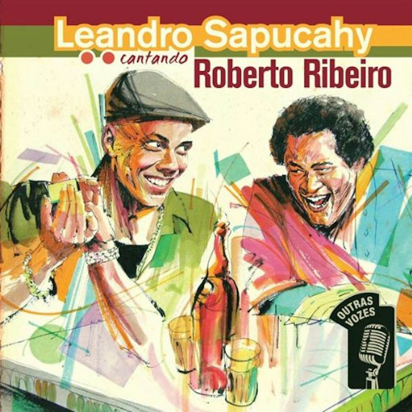 Leandro Sapucahy OUTRAS VOZES: CANTANDO ROBERTO RIBEIRO CD