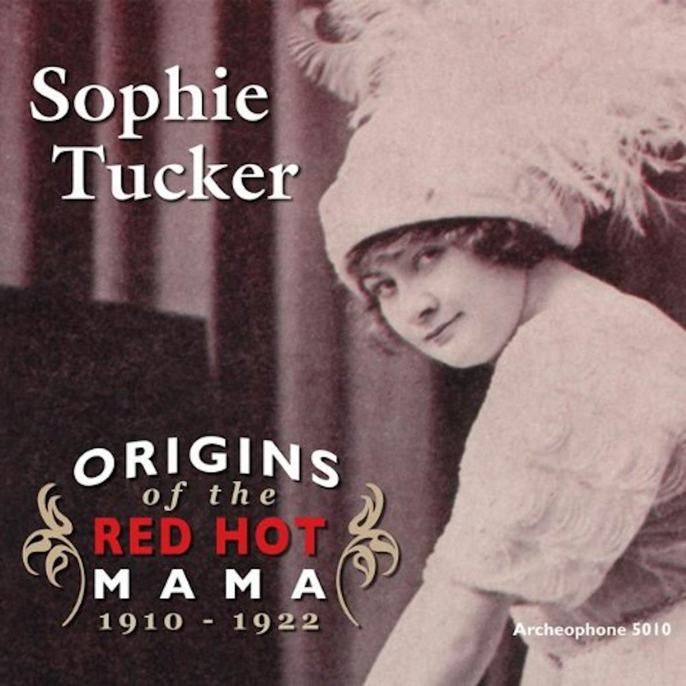 Sophie Tucker ORIGINS OF THE RED HOT MAMA CD