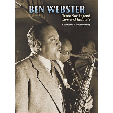 Ben Webster TENOR SAX LEGEND: LIVE & INTIMATE DVD