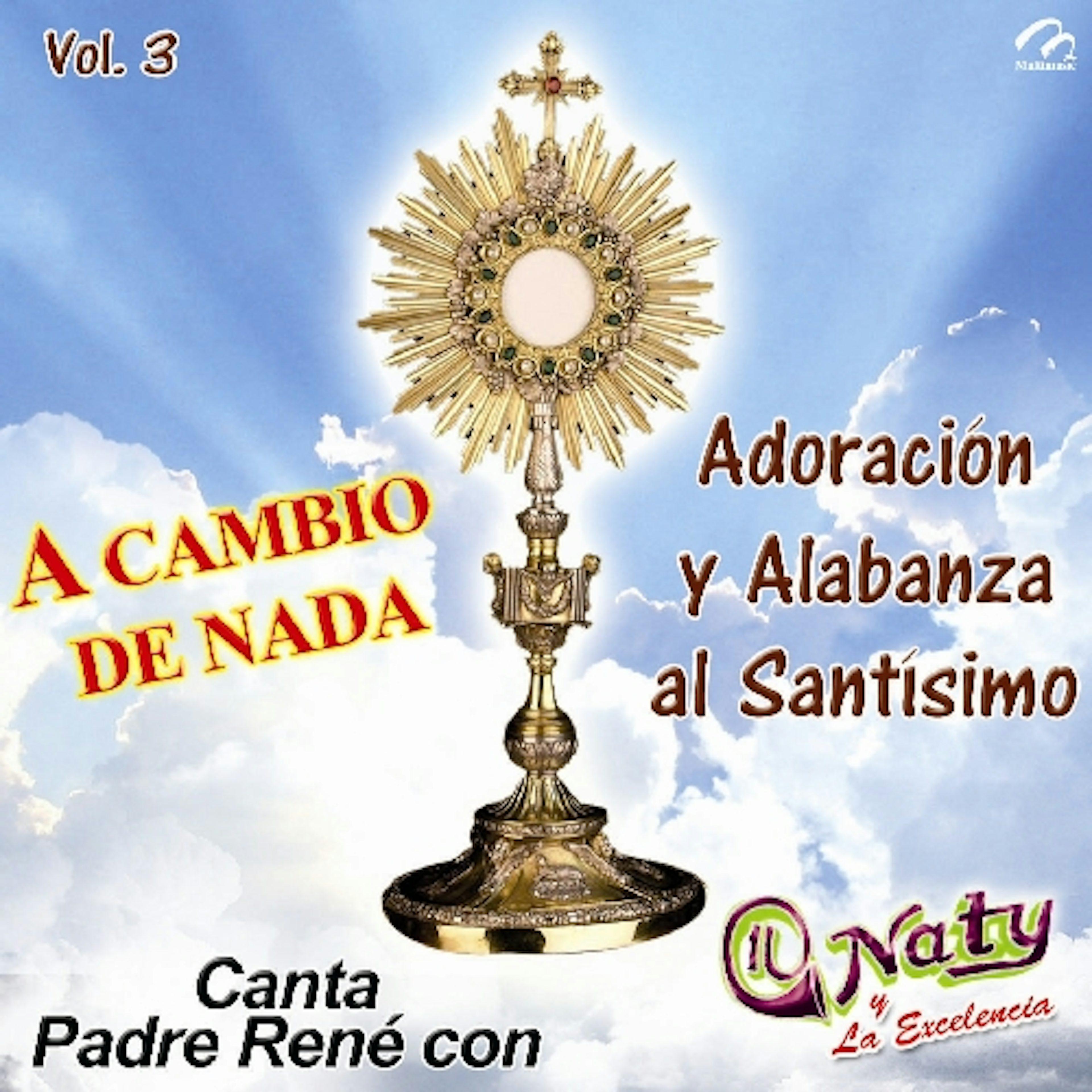 Padre René ADORACION Y ALABANZA AL SANTISIMO CD