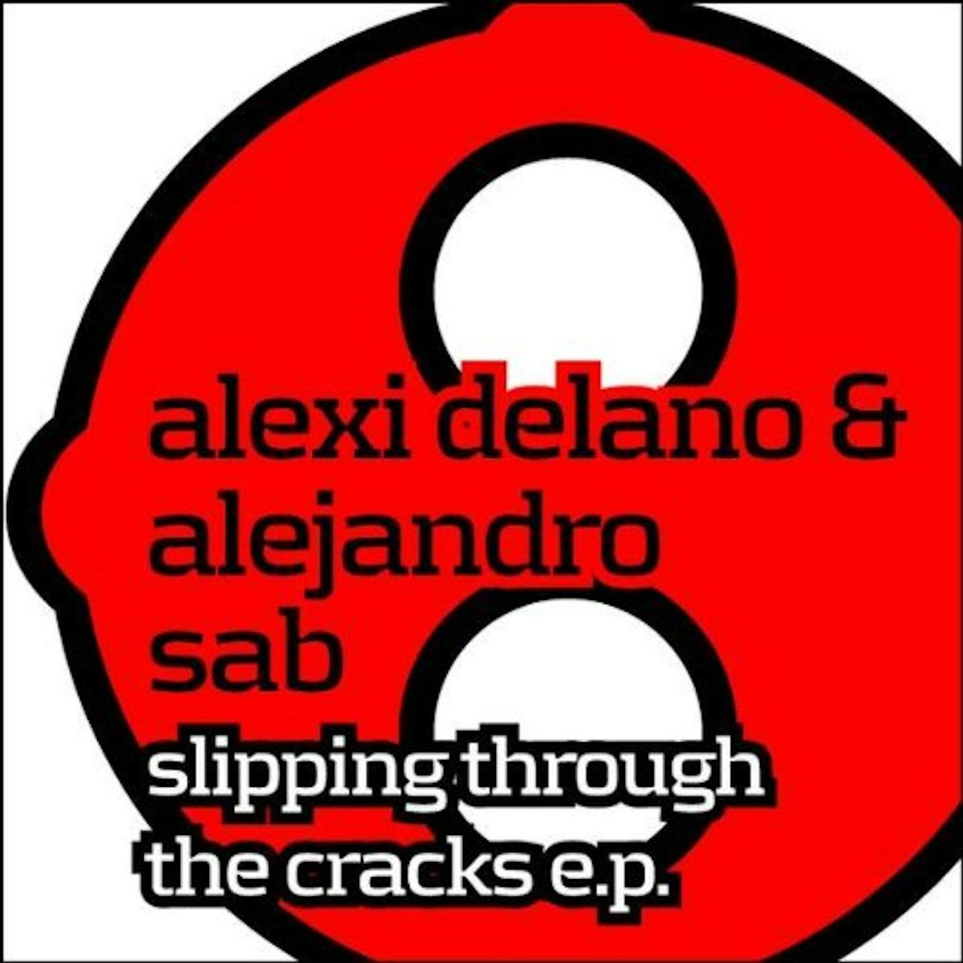 Alexi Delano & Alejandro Sab SLIPPING THROUGH THE CRACKS Vinyl Record