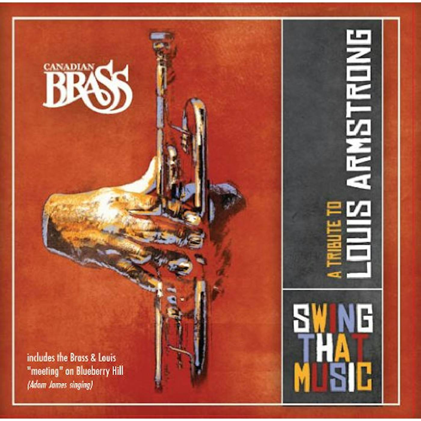 Canadian Brass SWING THAT MUSIC: TRIBUTE TO LOUIS ARMSTRONG CD