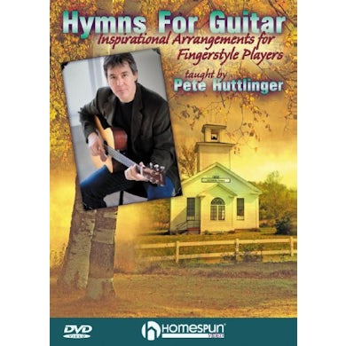 Pete Huttlinger HYMNS FOR GUITAR DVD
