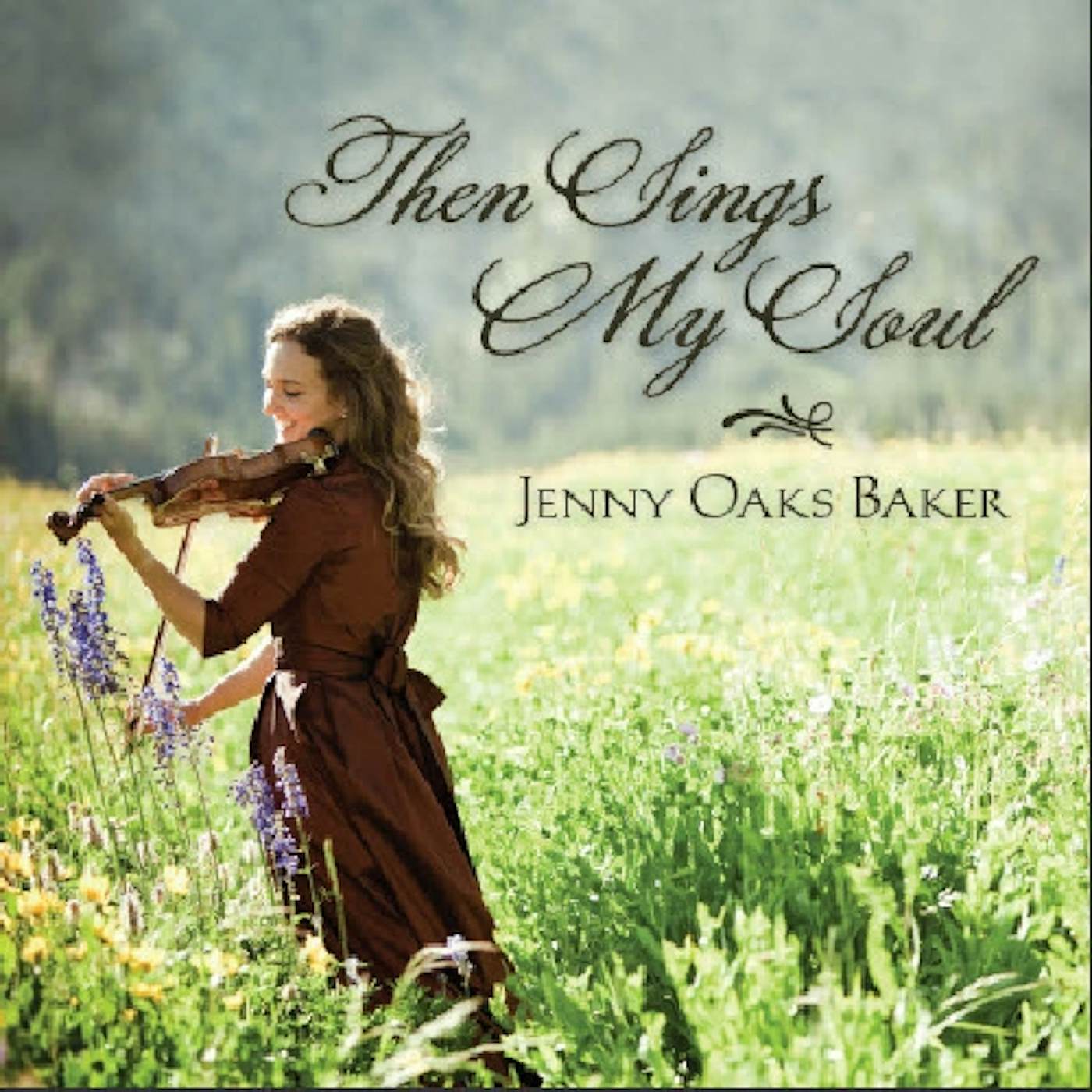 Jenny Oaks Baker THEN SINGS MY SOUL CD
