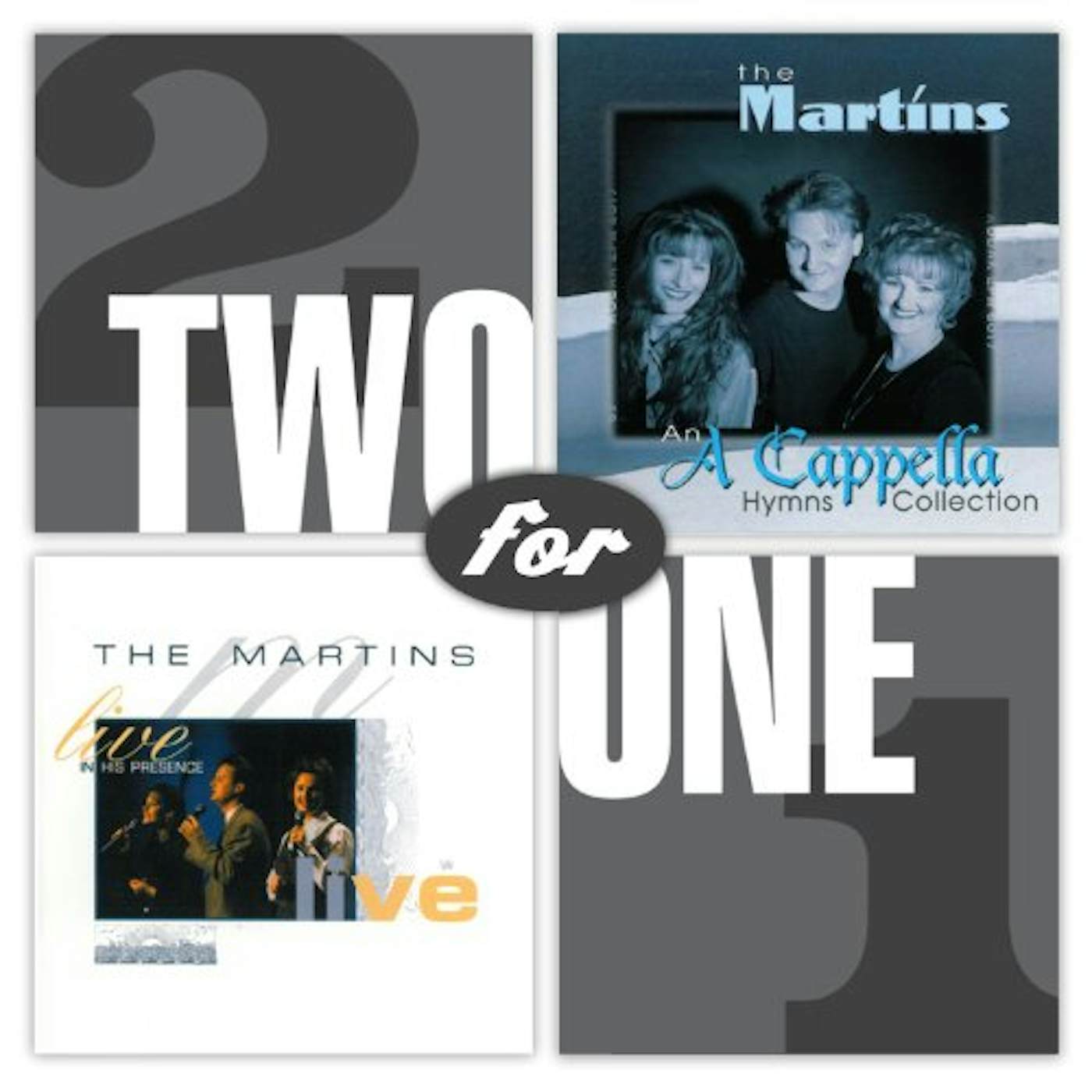 The Martins TWO FOR ONE: LIVE IN HIS PRESENCE / A CAPPELLA HYM CD