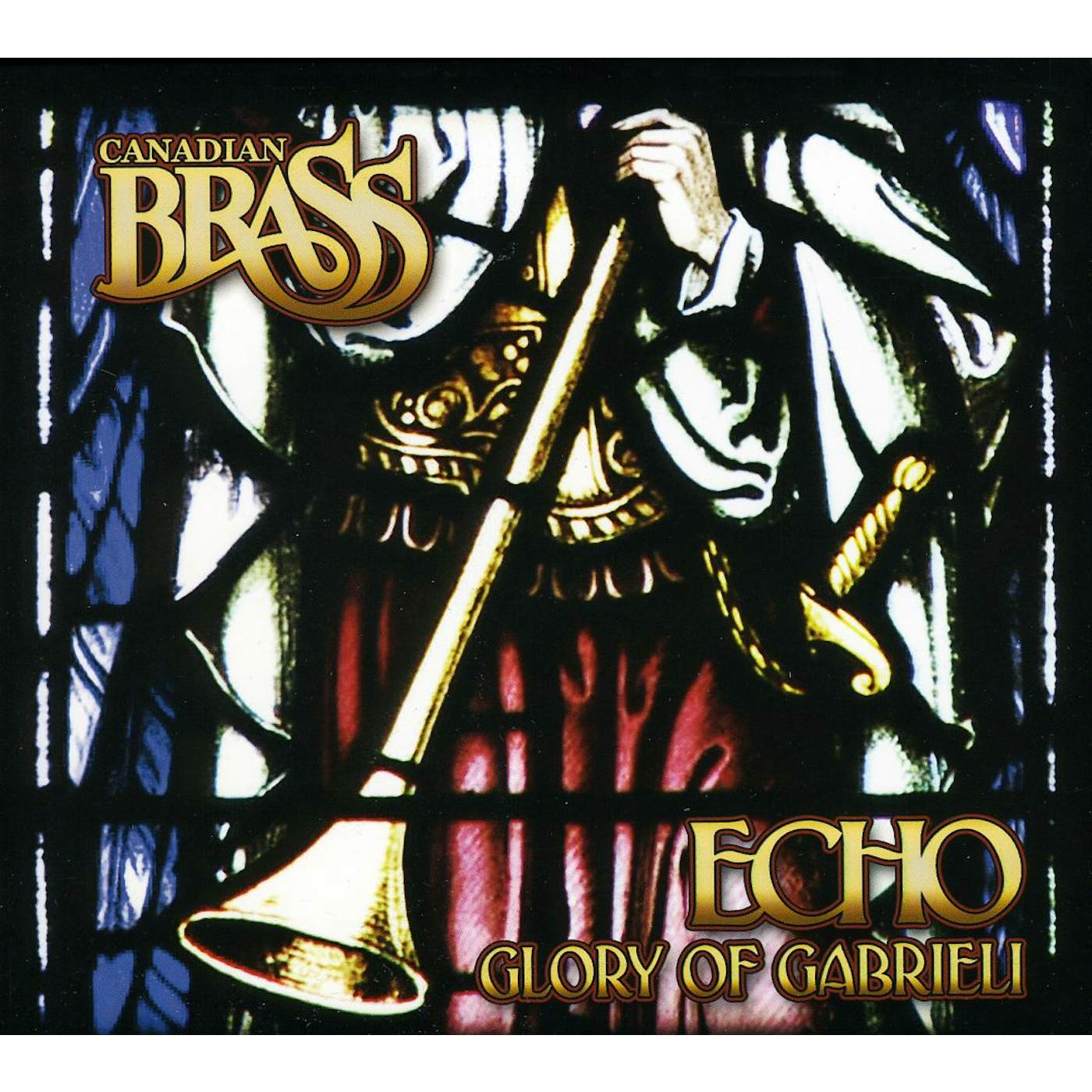Canadian Brass GABRIELI: ECHO - GLORY OF GABRIELI CD