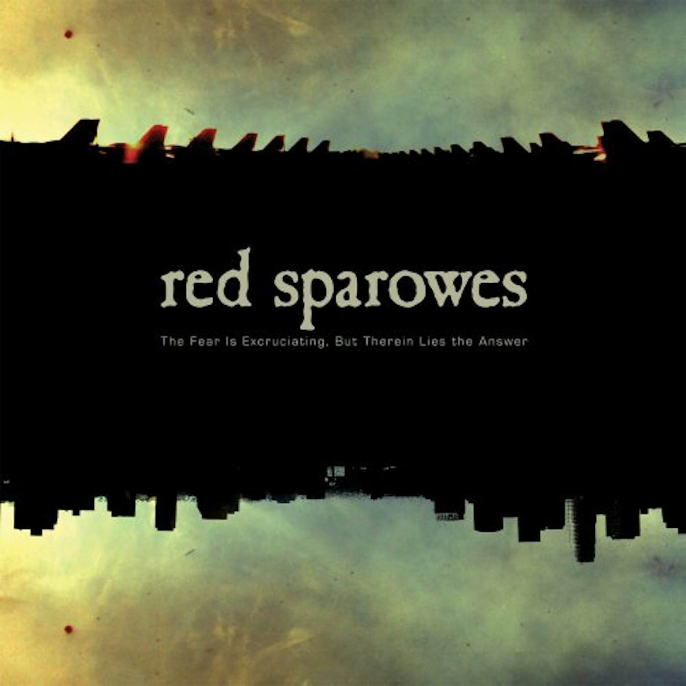 Red Sparowes FEAR IS EXCRUCIATING BUT THEREIN LIES THE ANSWER CD