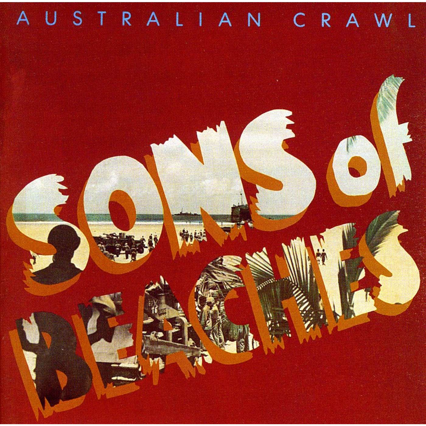 Australian Crawl SONS OF BEACHES CD