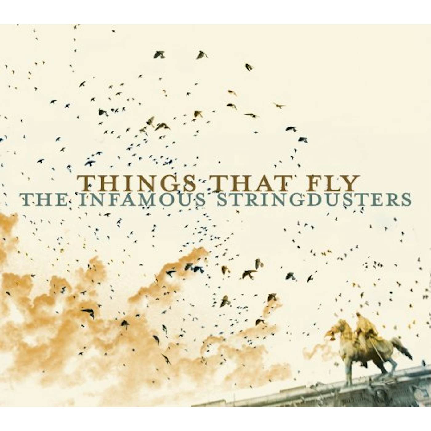 The Infamous Stringdusters THINGS THAT FLY CD