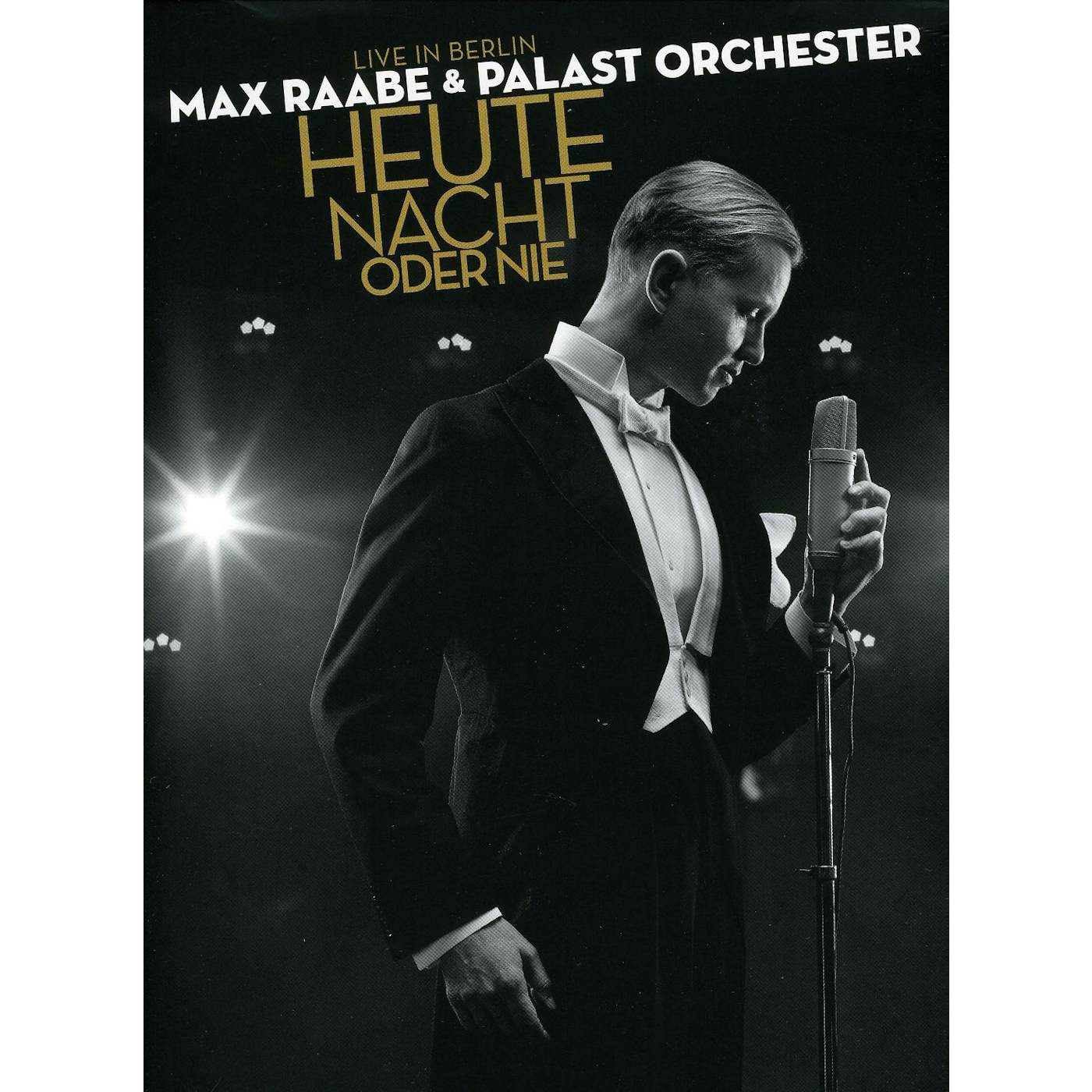 Max Raabe & Palast Orchester HEUTE NACHT ODER NIE: LIVE IN BERLIN DVD