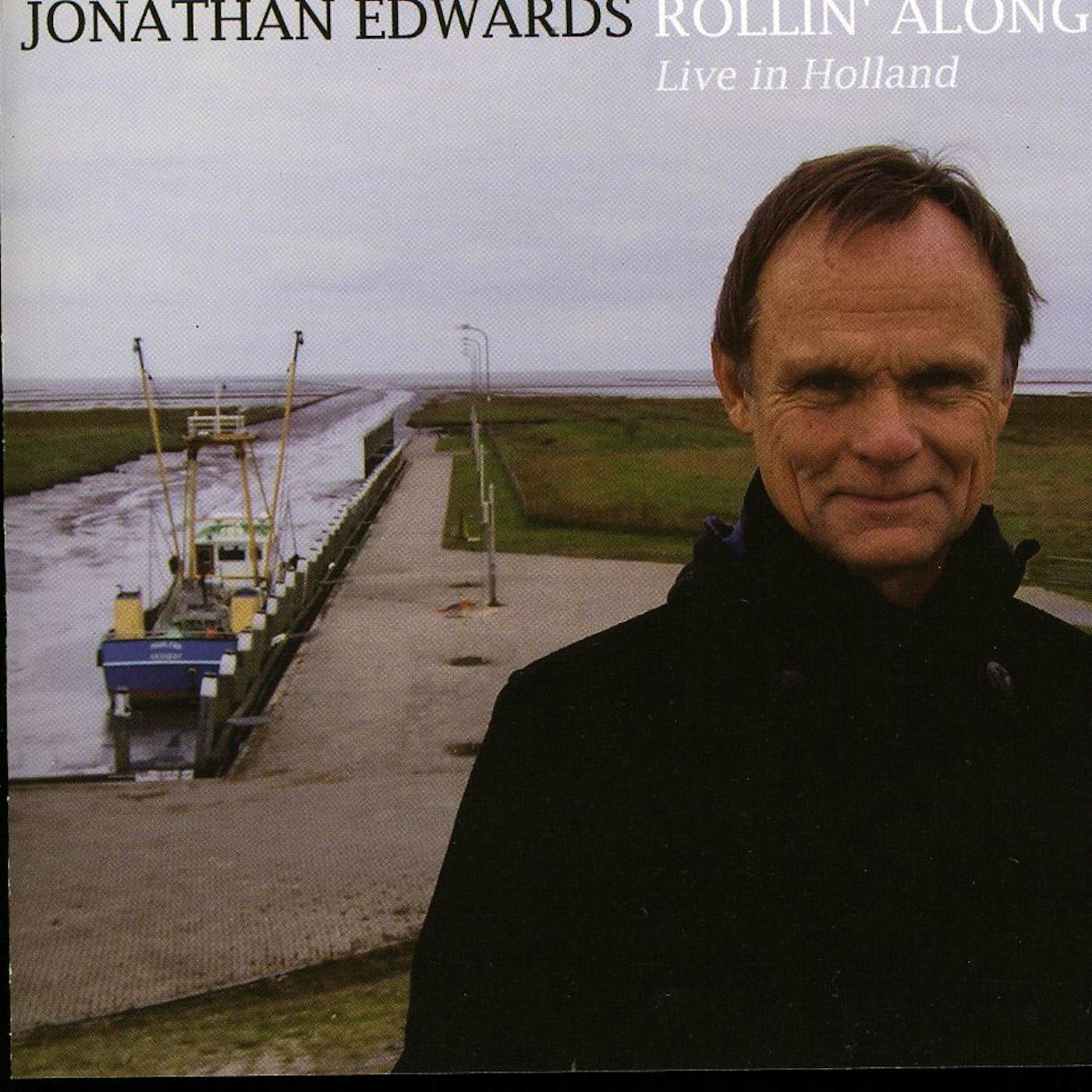 Jonathan Edwards ROLLIN ALONG LIVE IN HOLLAND CD