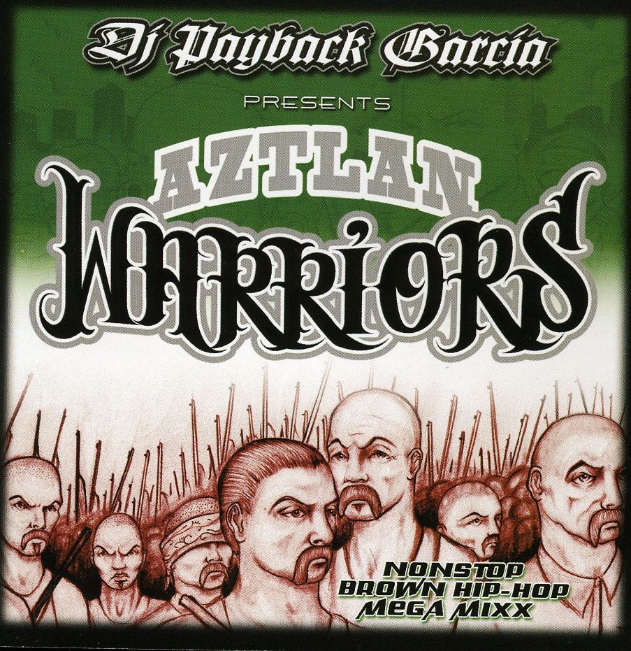 DJ Payback Garcia AZTLAN WARRIORS CD $16.49$14.99