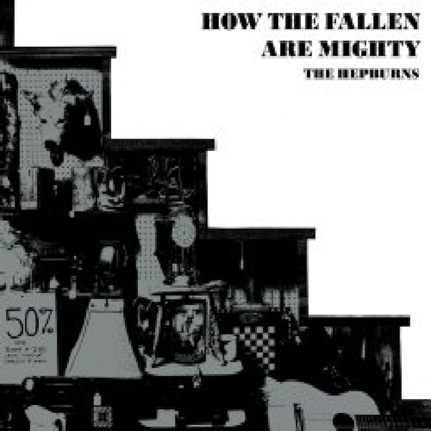 The Hepburns HOW THE FALLEN ARE MIGHTY CD