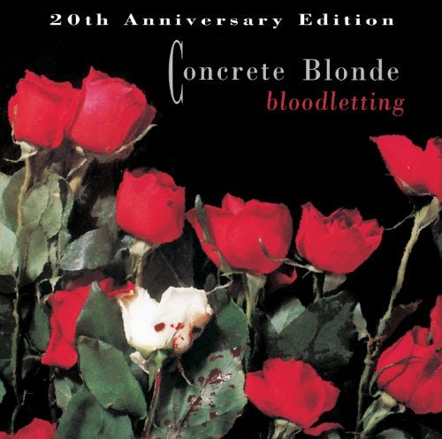 Concrete Blonde BLOODLETTING: 20TH ANNIVERSARY EDITION CD