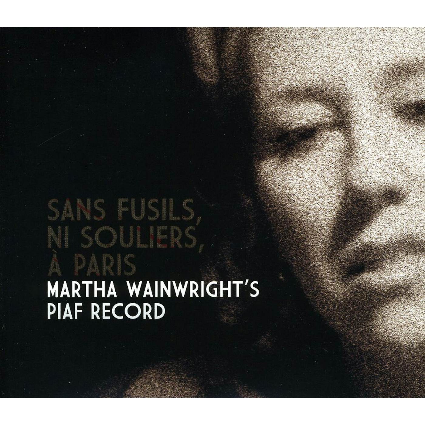Martha Wainwright SANS FUSILS NI SOULIERS A PARIS CD