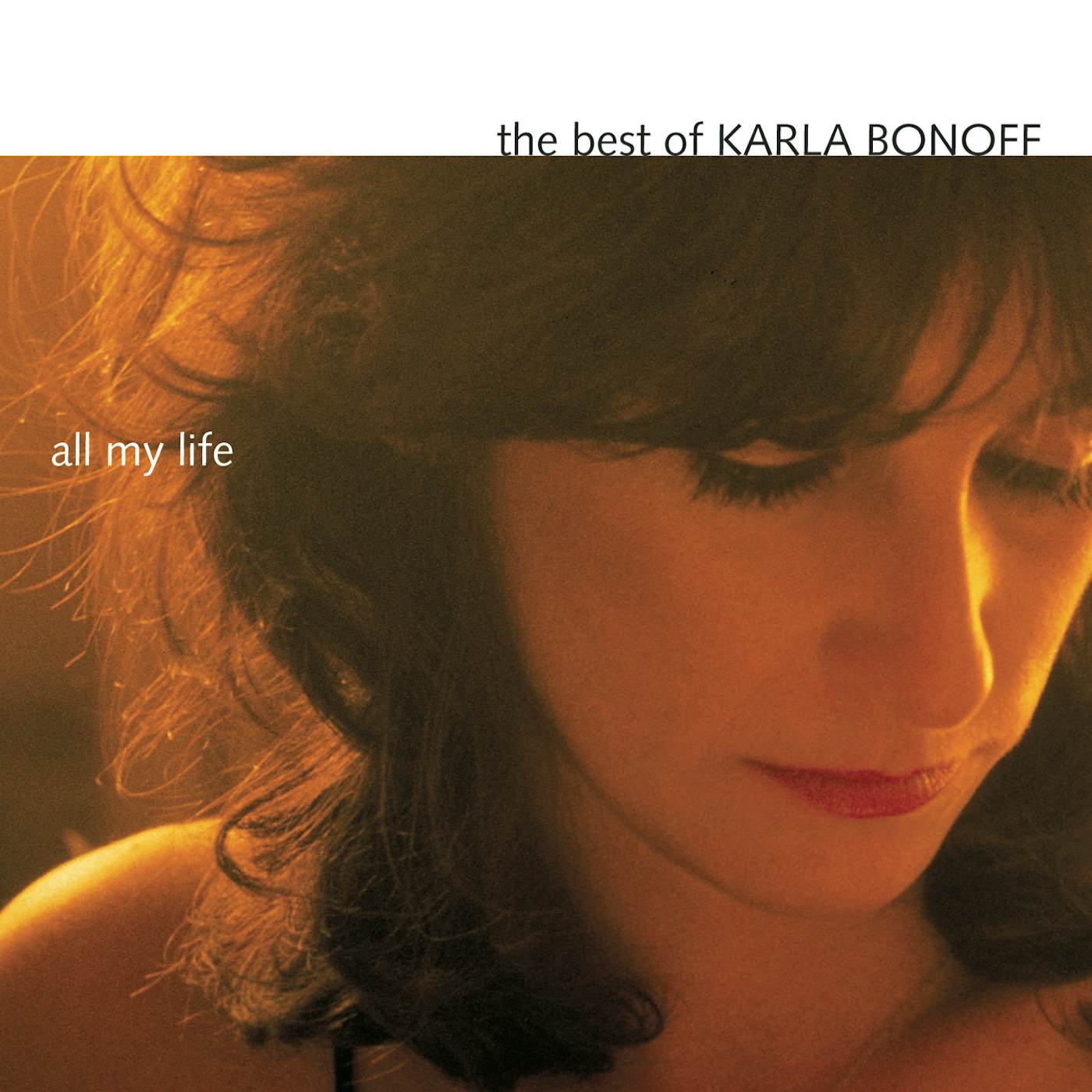 ALL MY LIFE: THE BEST OF KARLA BONOFF CD