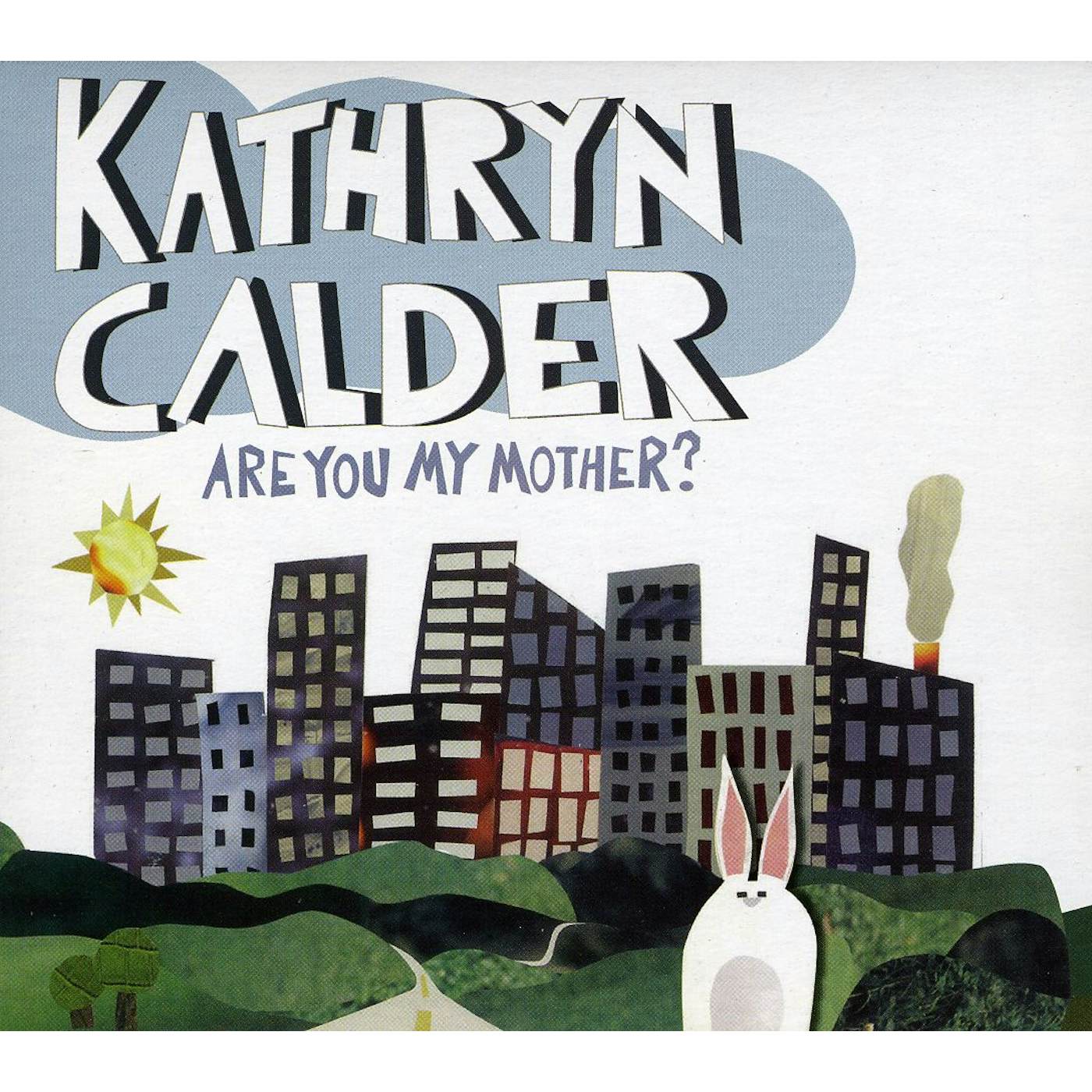 Kathryn Calder ARE YOU MY MOTHER CD