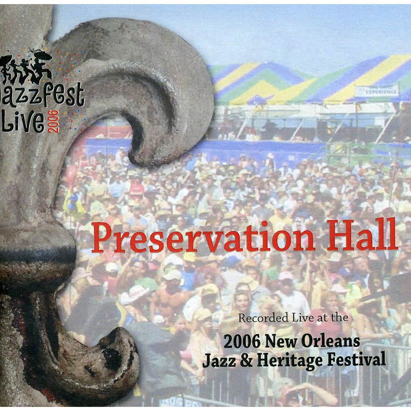Preservation Hall Jazz Band JAZZ FEST 2006 CD