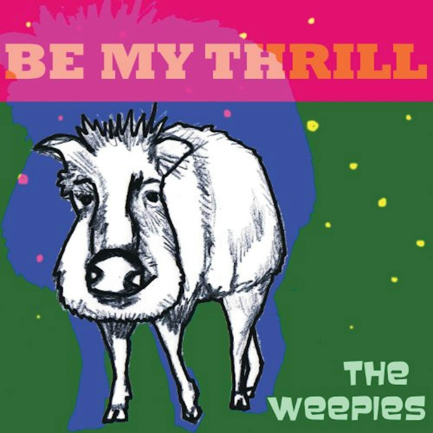 The Weepies BE MY THRILL CD