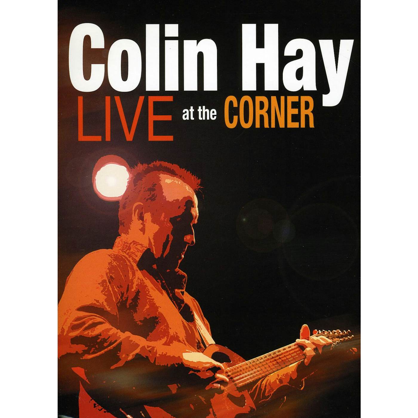 Colin Hay LIVE AT THE CORNER DVD