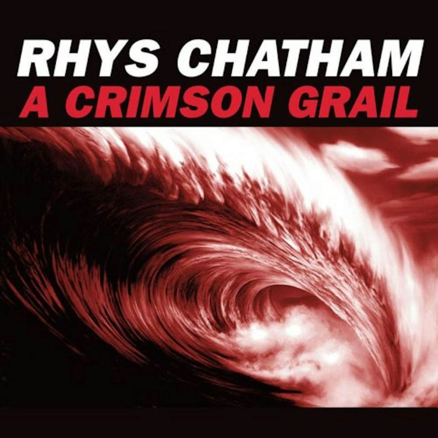 Rhys Chatham CRIMSON GRAIL CD