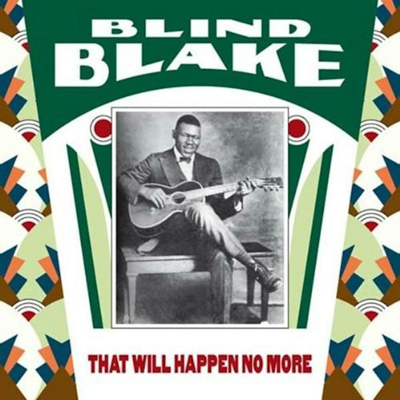 Blind Blake THAT WILL HAPPEN NO MORE Vinyl Record