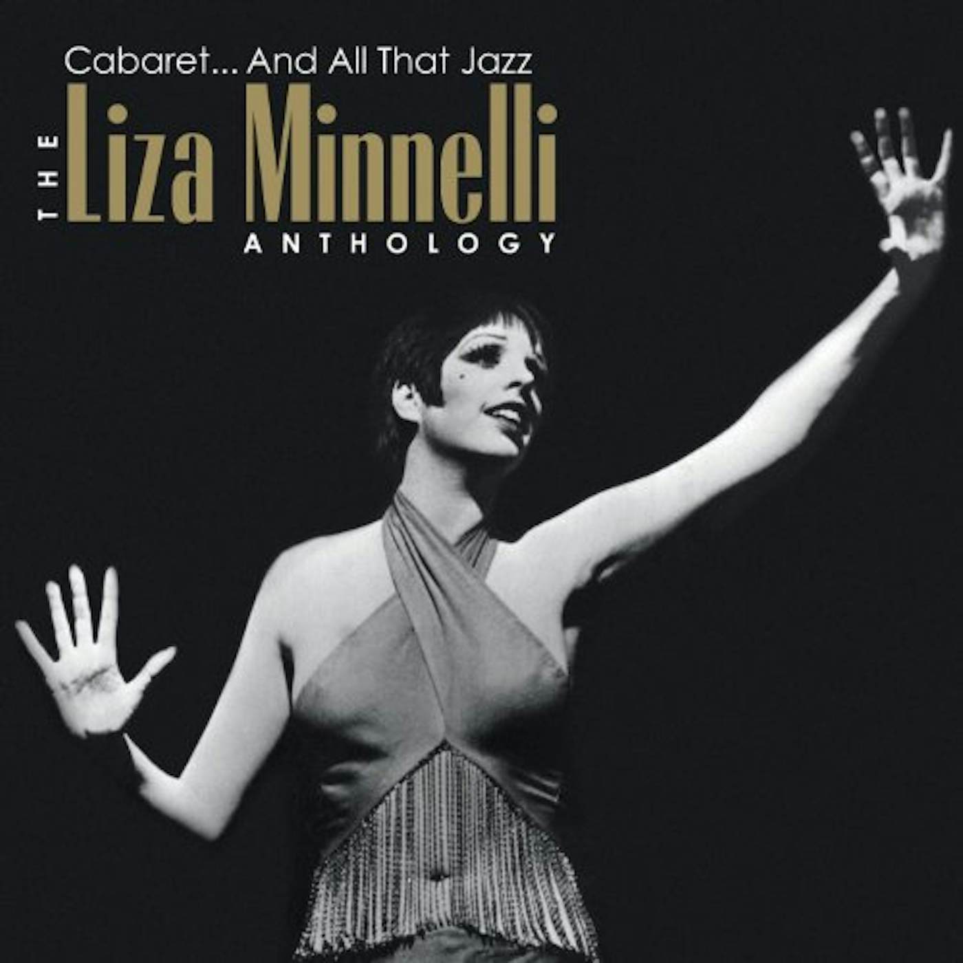 Liza Minnelli CABARET & ALL THAT JAZZ: ANTHOLOGY CD
