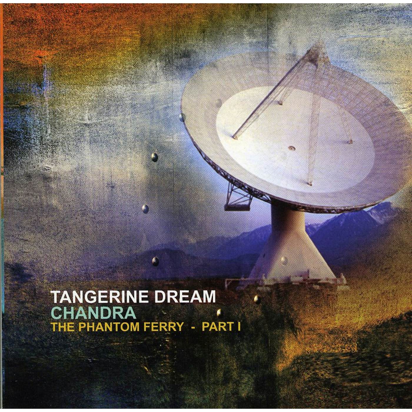 Tangerine Dream CHANDRA - THE PHANTOM FERRY PART 1 CD