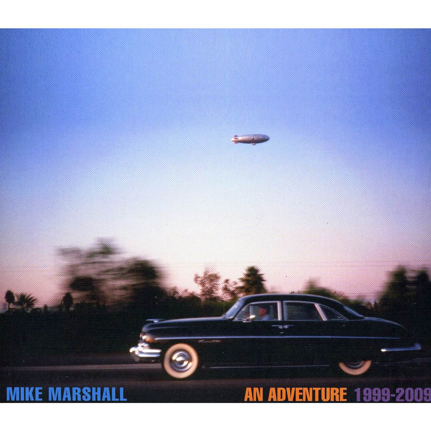 Mike Marshall AN ADVENTURE 1999-2009 CD