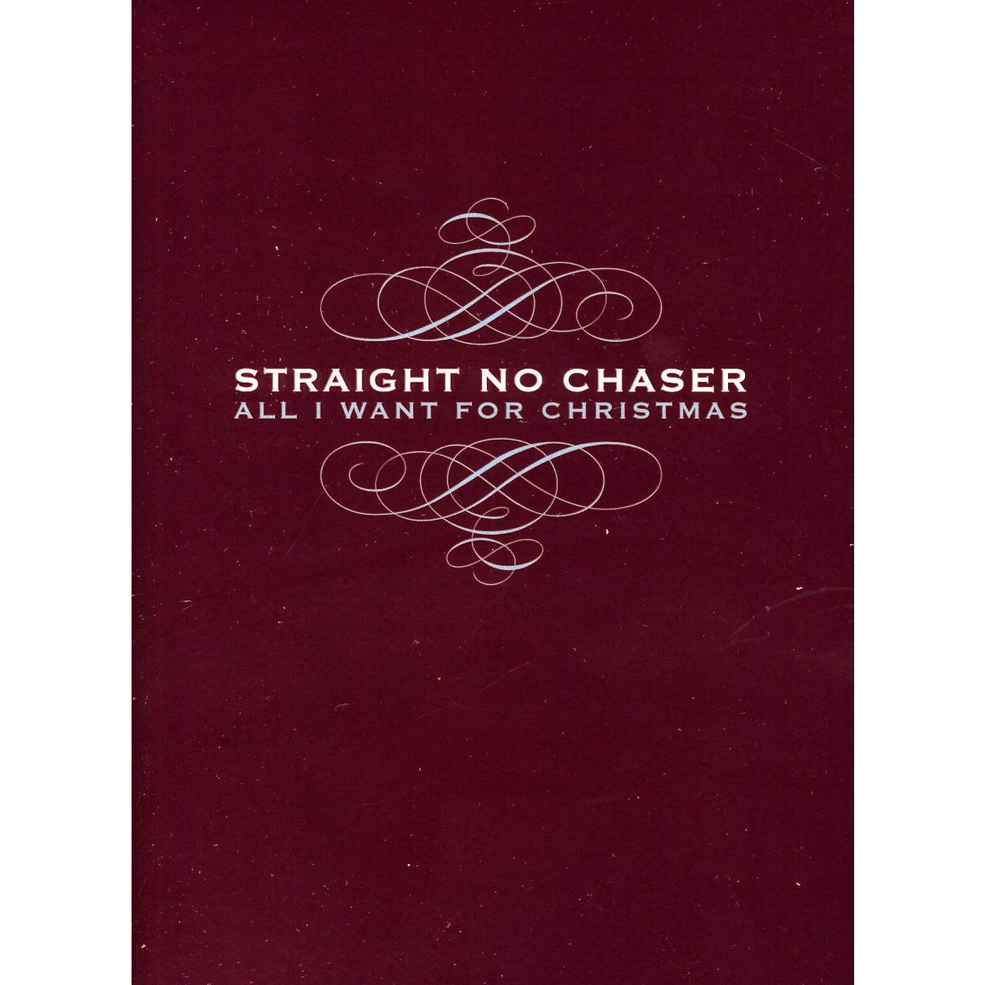 Straight No Chaser ALL I WANT FOR CHRISTMAS CD