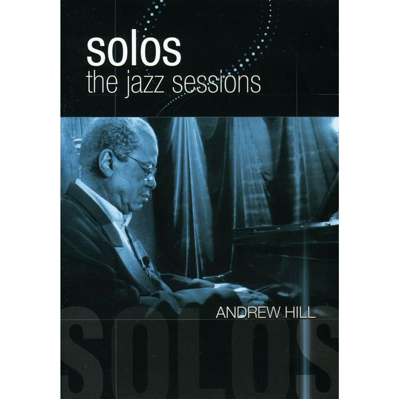 Andrew Hill SOLOS: THE JAZZ SESSIONS DVD