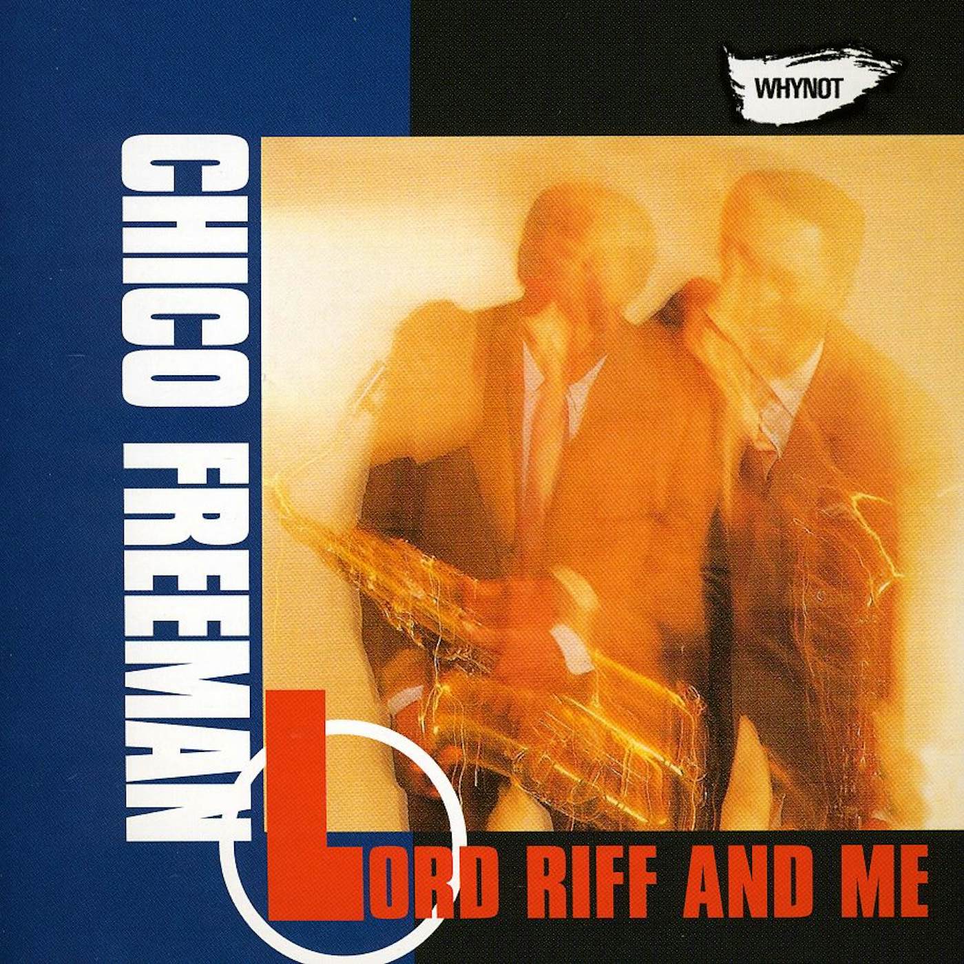 Chico Freeman LORD RIFF & ME CD
