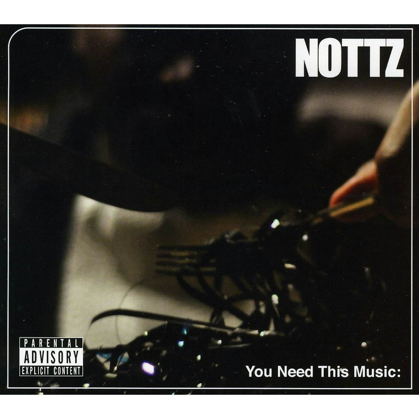 Nottz YOU NEED THIS MUSIC CD