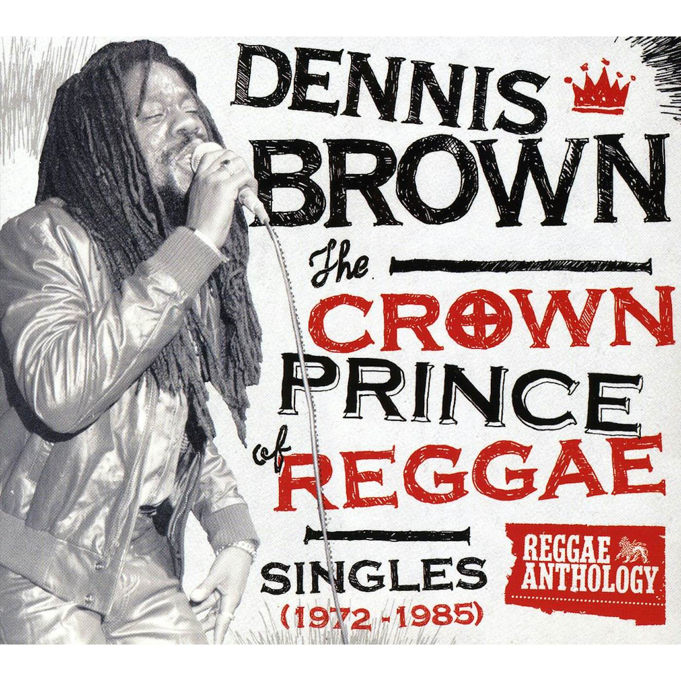 Dennis Brown CROWN PRINCE OF REGGAE SINGLES 1972-1985 CD