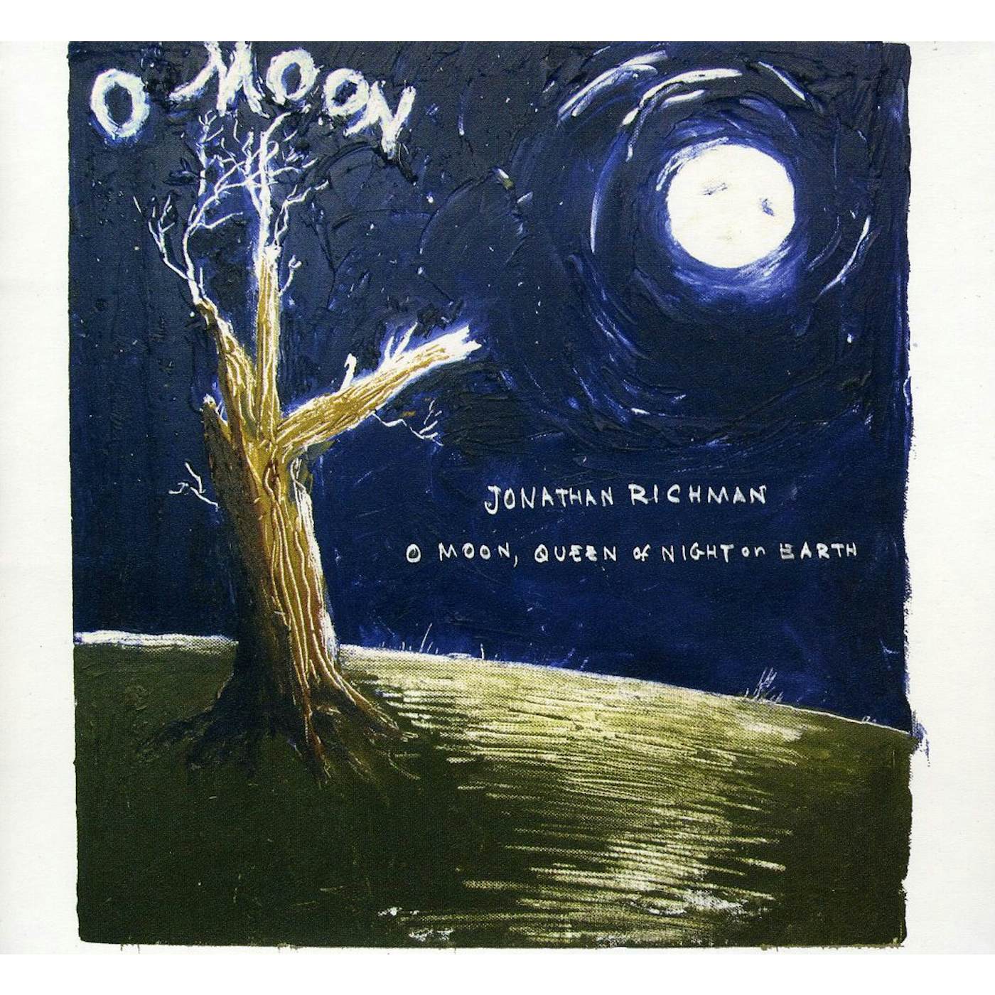Jonathan Richman O MOON QUEEN OF NIGHT ON EARTH CD