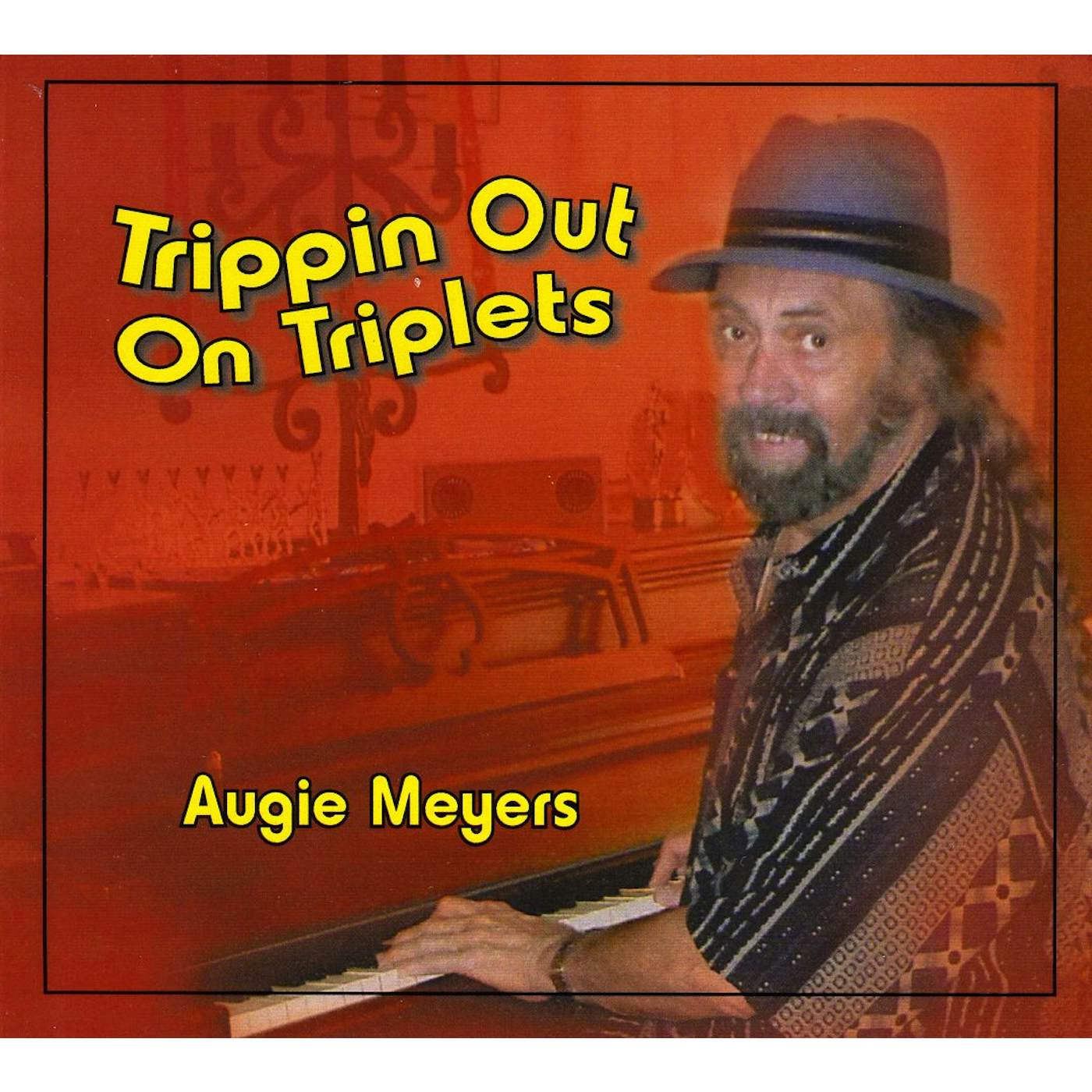 Augie Meyers TRIPPIN OUT ON TRIPLETS CD