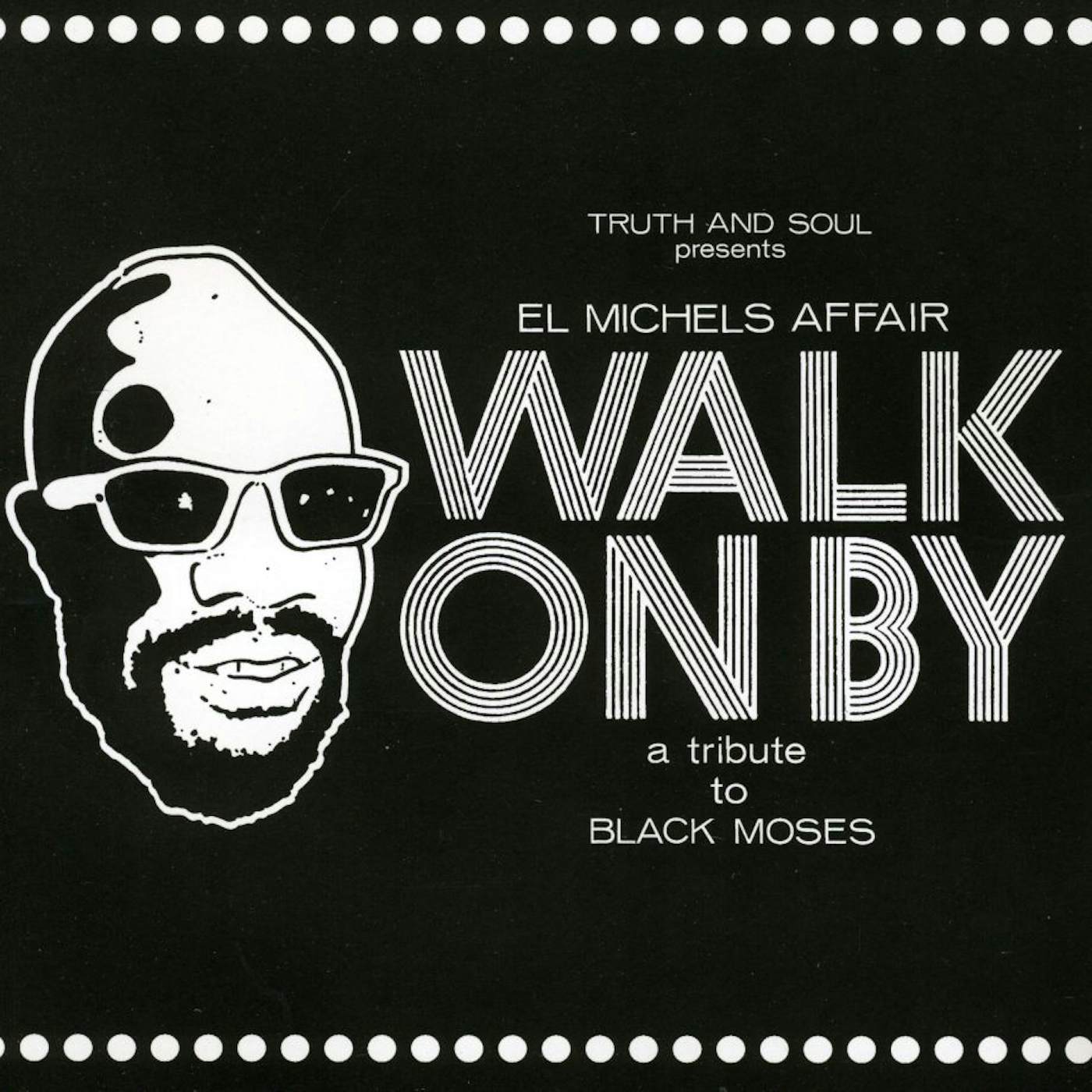 El Michels Affair WALK ON BY (TRIBUTE TO BLACK MOSES) CD