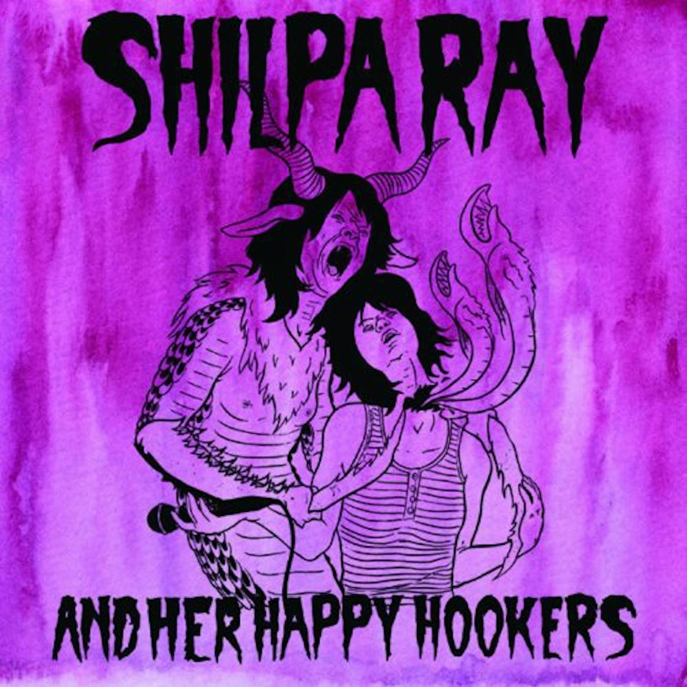 Shilpa Ray & Her Happy Hookers Teenage And Torture Vinyl Record