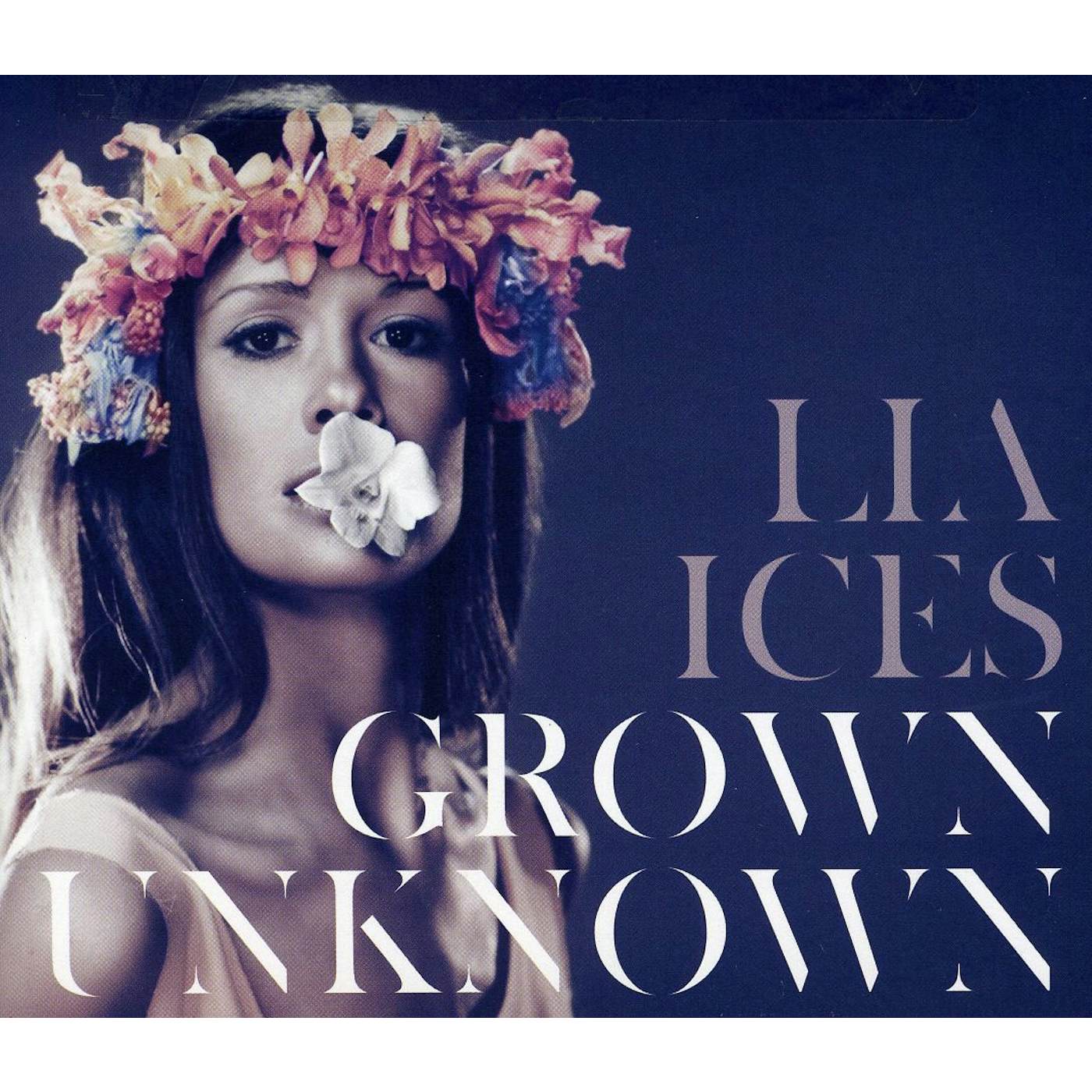 Lia Ices GROWN UNKNOWN CD
