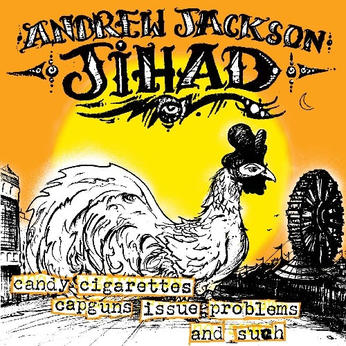 Andrew Jackson Jihad Candy Cigarettes Capguns Issue Problems Such Vinyl Record