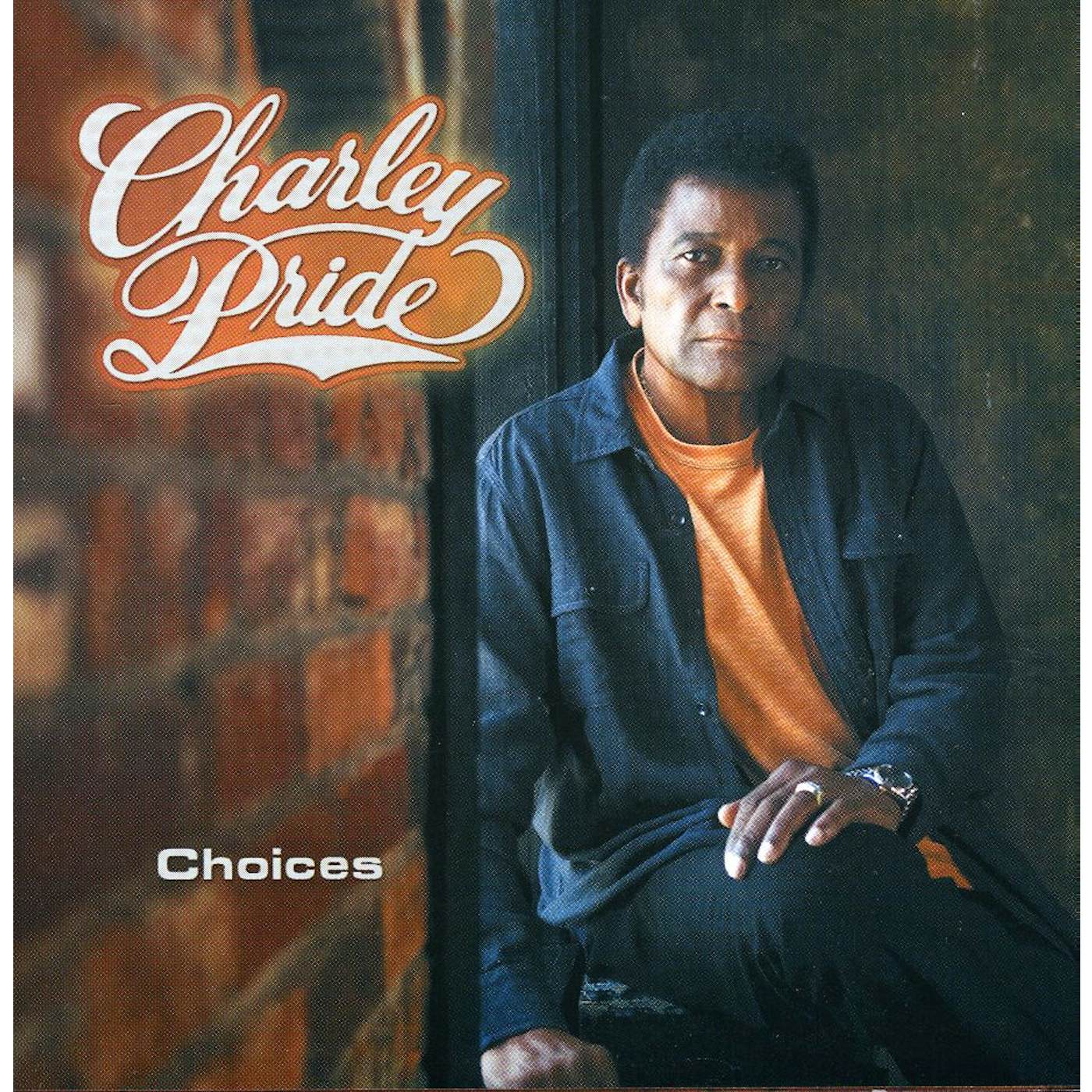 Charley Pride CHOICES CD