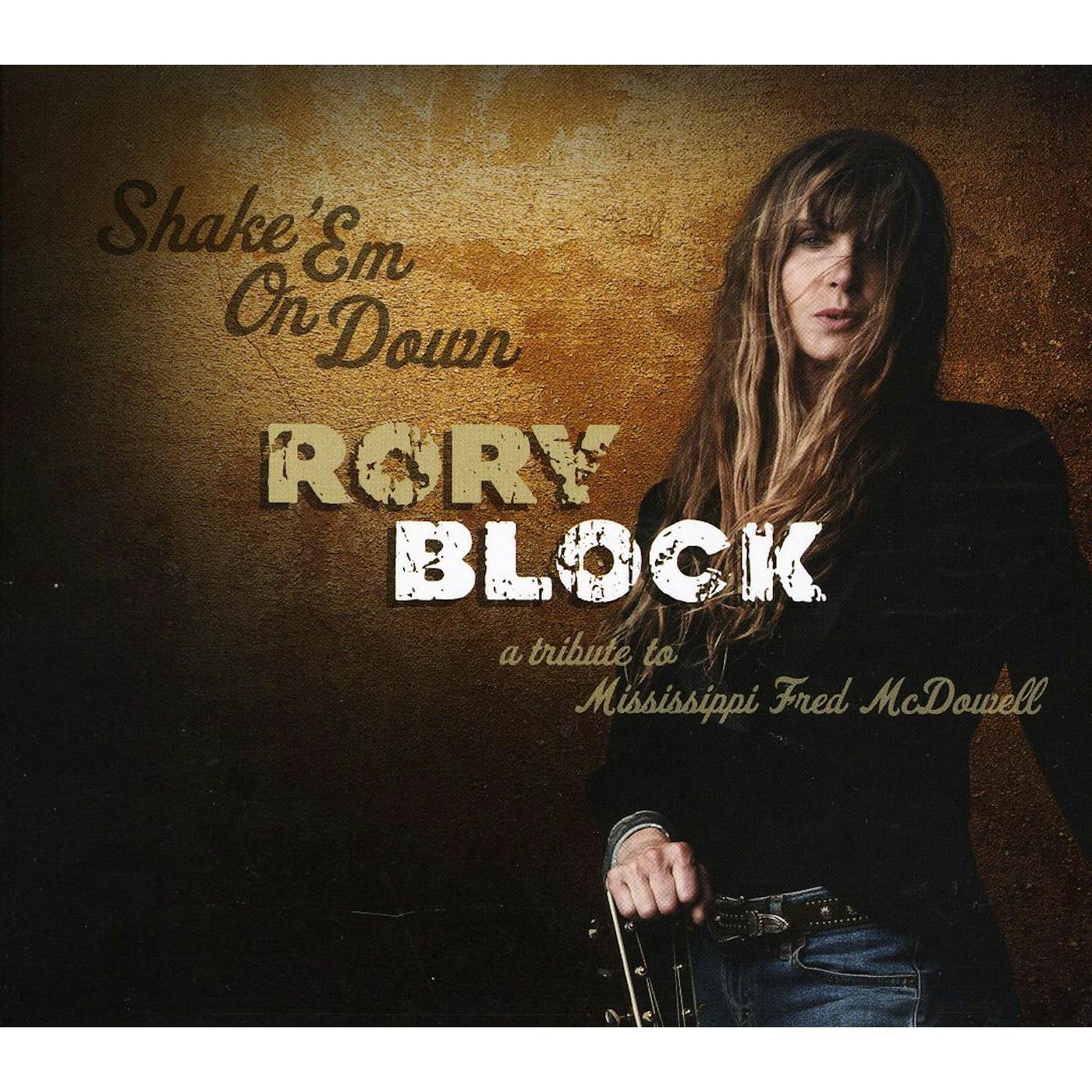 Rory Block SHAKE EM ON DOWN: TRIBUTE TO MISSISSIPPI FRED MCDO CD