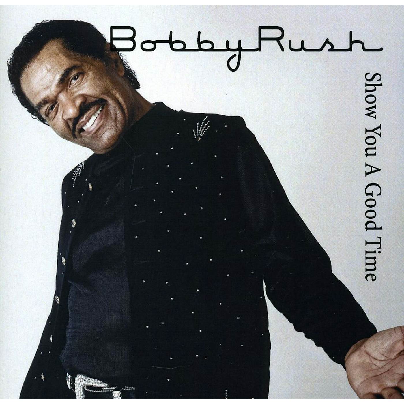 Bobby Rush SHOW YOU A GOOD TIME CD