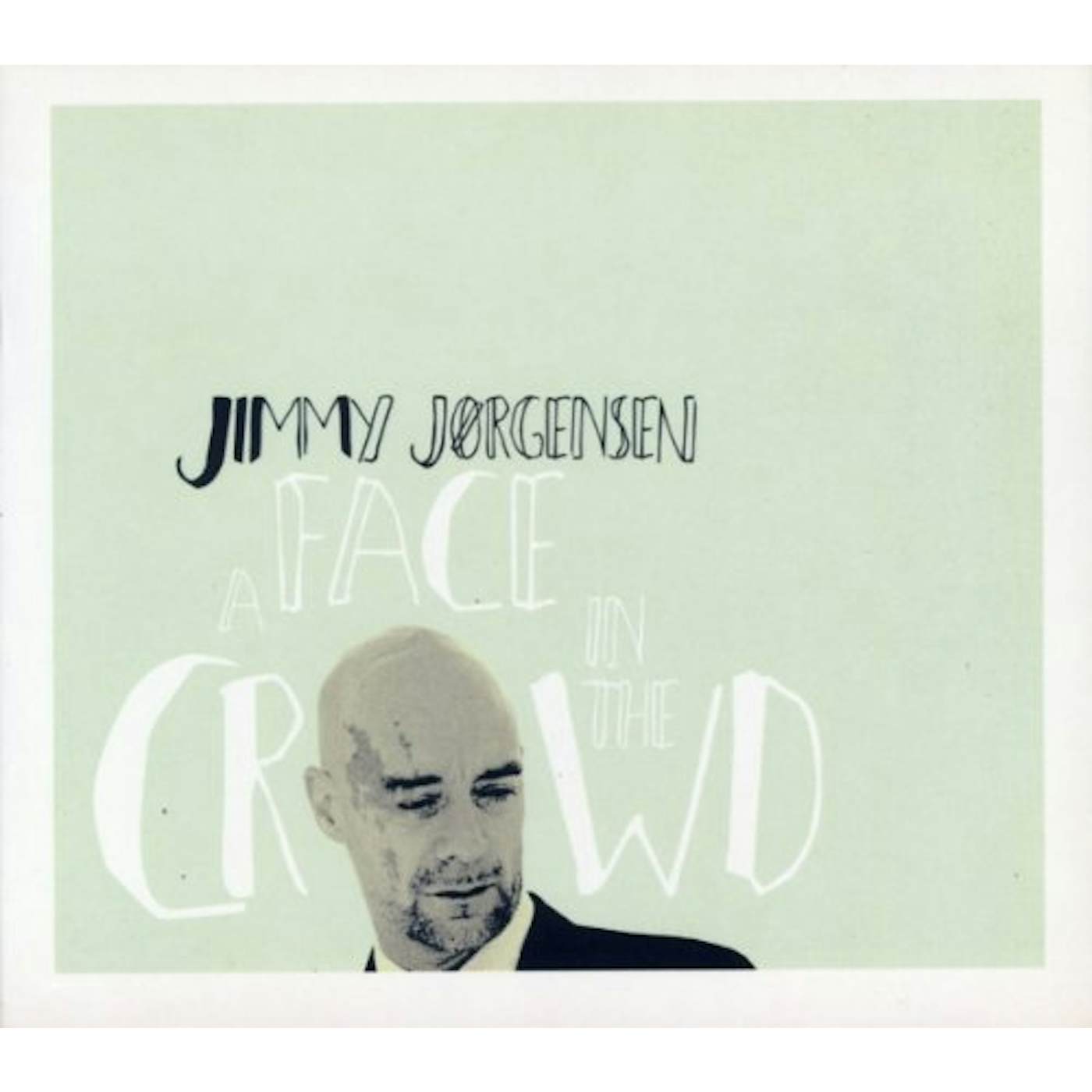 Jimmy Jørgensen FACE IN THE CROWD CD